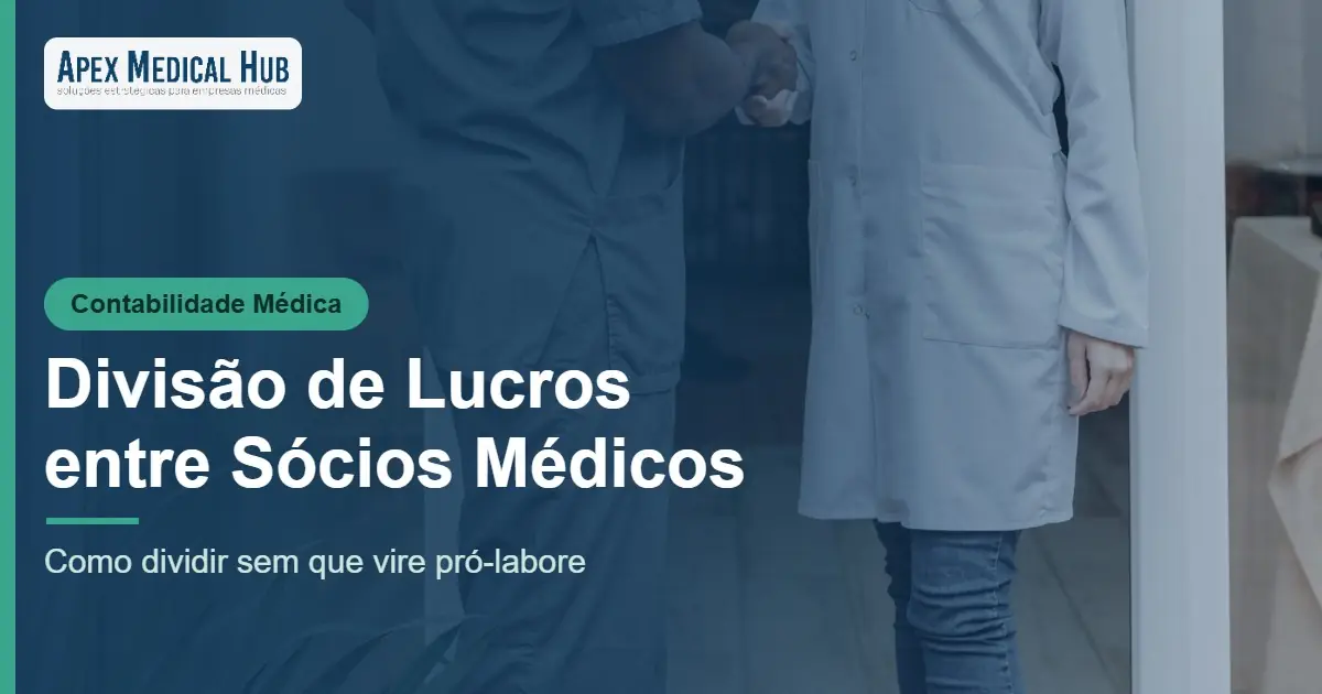 Divisão de Lucros entre Sócios Médicos: Como Dividir sem que Vire Pró-Labore